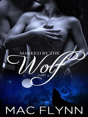 cover image of Marked by the Wolf #2--Werewolf Shifter Romance